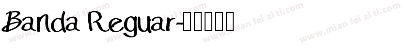 Banda Reguar字体转换
